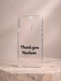 iPhone case - Thank you Hashem
