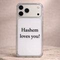 iPhone Case – Hashem loves you!